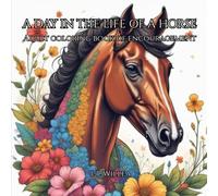 A day in the life of a Horse: Adult and Teen Coloring Book with Encouraging Scriptures