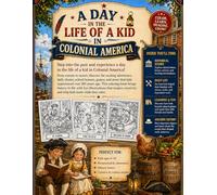 A Day in the Life of a Kid in Colonial America: A Coloring Book for Kids that Teaches History through Art and Life in early Colonial America