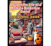 A Day in the Life of a Kolkata Bookstore Owner: Color, Create & Complete the Story of a Book Lover’s Daily Journey!