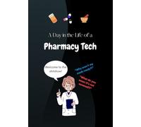 A Day in the Life of a Pharmacy Tech