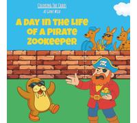 A Day in the Life of a Pirate Zookeeper (Coloring the Chaos)