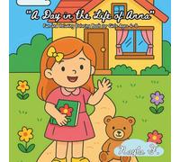 A day in the life of Anna: Fun and Relaxing Colouring Book for Girls Ages 4-8