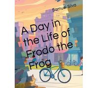 A Day in the Life of Frodo the Frog