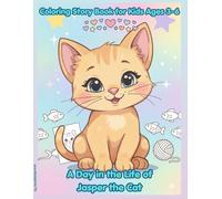 A Day in the Life of Jasper the Cat: Coloring Story Book for Kids Ages 3-6 | Cute Cat Coloring Pages, Preschool Learning Activities, Daily Routines, Healthy Habits and Creative Fun