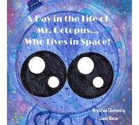 A Day in the Life of Mr. Octopus... Who Lives in Space!