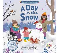 A Day in the Snow: 4 (Stories for your Senses)