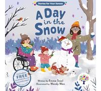 A Day in the Snow: 4 (Stories for your Senses)