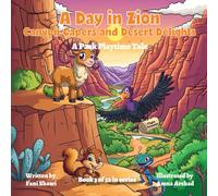 A Day in Zion: Canyon Capers and Desert Delights ("Park Playtime Tales")