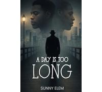 A Day Is Too Long