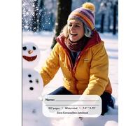 A Day of Winter Play with 40-Year-Olds | Composition Notebook | Wide ruled | 107 Pages: A Notebook for Winter Memories and Fun | Write, Reflect, and Relive Winter Play | Celebrate the Season