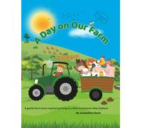A Day on Our Farm: A gentle farm story inspired by living on a farm in Aotearoa New Zealand