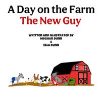 A Day on the Farm: The New Guy