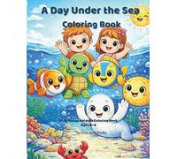 A Day Under The Sea: A Cute Ocean Animals Coloring Book