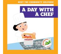 A Day with a Chef (Meet the Community Helpers!)