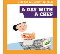 A Day with a Chef (Meet the Community Helpers!)