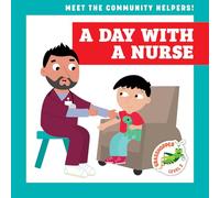 A Day with a Nurse (Meet the Community Helpers!)