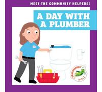 A Day with a Plumber (Meet the Community Helpers!)