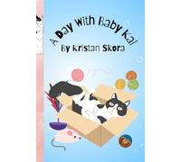 A Day With Baby Kai (The Adventures Of Baby Kai)