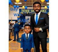 A Day With Dad-My Favorite things to do !