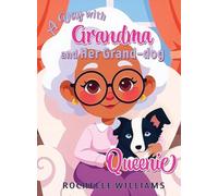 A Day with Grandma and Her Grand-dog Queenie
