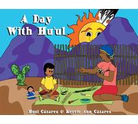 A Day With Hu'ul: Bilingual, English and Tohono O'odham (Tohono O'odham Series, 1)