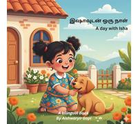 A day with Isha: A Fun Bilingual Picture Book for Children to Learn Everyday Tamil Vocabulary (Learn Tamil with Isha)