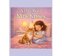 A Day With Mrs. Kisses