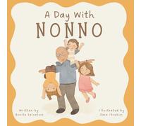 A Day With Nonno: A Little Story of Life’s Simple Joys and a Nonno’s Unconditional Love