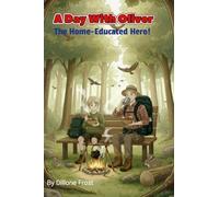 A Day with Oliver: The Home-Educated Hero