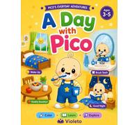 A Day with Pico: A Fun Coloring Story About Daily Routines for Kids Ages 3-5 (Pico's Everyday Adventures)