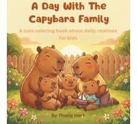 A Day With The Capybara Family: A Cute Coloring Book about Daily Routines for Kids