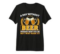 A Day Without Beer Funny Drinking Team Beer Lover Camiseta Premium