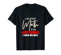 A Day Without Math Student Mathematics Lover Mathematician Camiseta