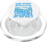 A Day Without Swimming Probably Wouldn't Kill Me - Swimmer PopSockets PopGrip para MagSafe