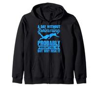 A Day Without Swimming Probably Wouldn't Kill Me - Swimmer Sudadera con Capucha