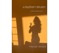 a daydream delusion .. & other selected poetry