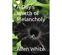 A Day's Worth of Melancholy