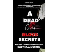 A Dead Girl’s Blood Secrets (A Dead Girl’s Blood Secrets Trilogy)