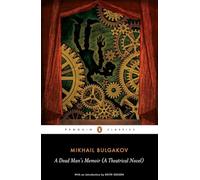 A Dead Man's Memoir: A Theatrical Novel (Penguin Classics)
