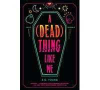 A (Dead) Thing Like Me