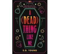 A (Dead) Thing Like Me