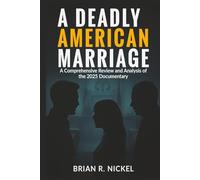 A DEADLY AMERICAN MARRIAGE: A Comprehensive Review and Analysis of the 2025 Documentary