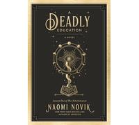 A Deadly Education – Novela – 1 (The Scholomance) – Random House