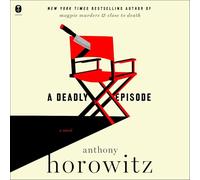 A Deadly Episode: 6 (Hawthorne and Horowitz Mysteries)