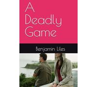 A Deadly Game (The Lockhaven Thriller Trilogy)