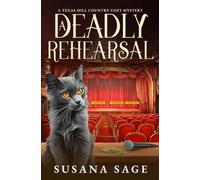 A Deadly Rehearsal: A Texas Hill Country Cozy Mystery (A Tilly Martin Cozy Mystery)