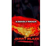 A Deadly Snack: An Extreme Horror Short