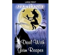 A Deal With The Grim Reaper: 10 (A Brimstone Witch Mystery)