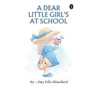 A Dear Little Girl at School (EditionFirst)