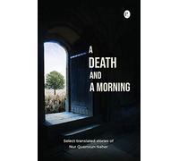 A Death and a Morning Select Stories in Translation